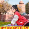 About Diya Bina Nind Ko Aav Song